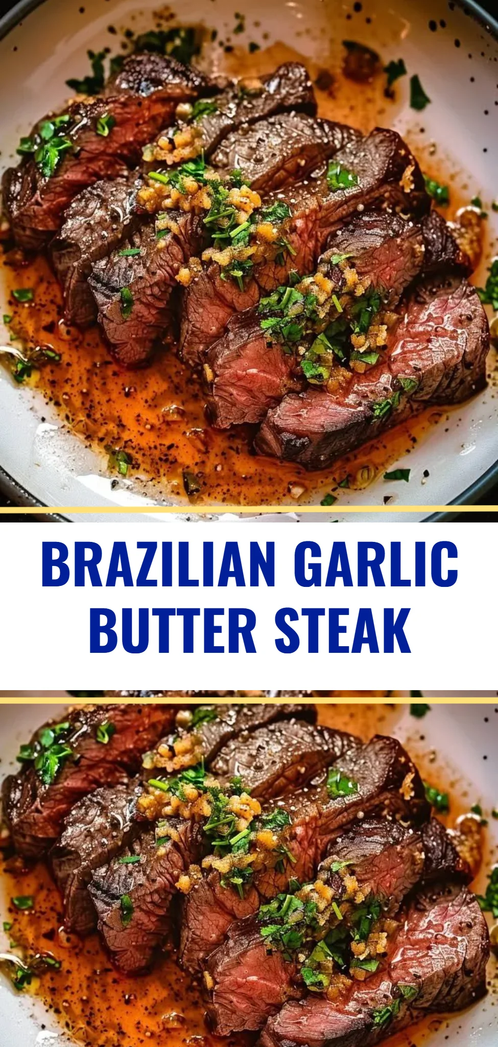 Brazilian Garlic Butter Steak