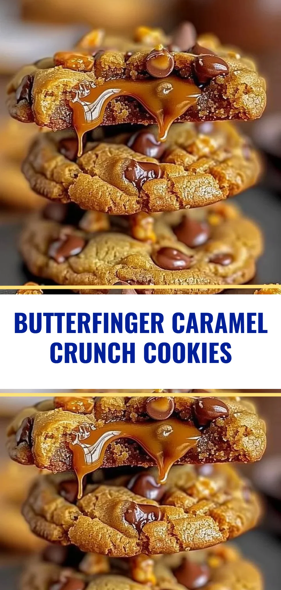 Butterfinger Caramel Crunch Cookies
