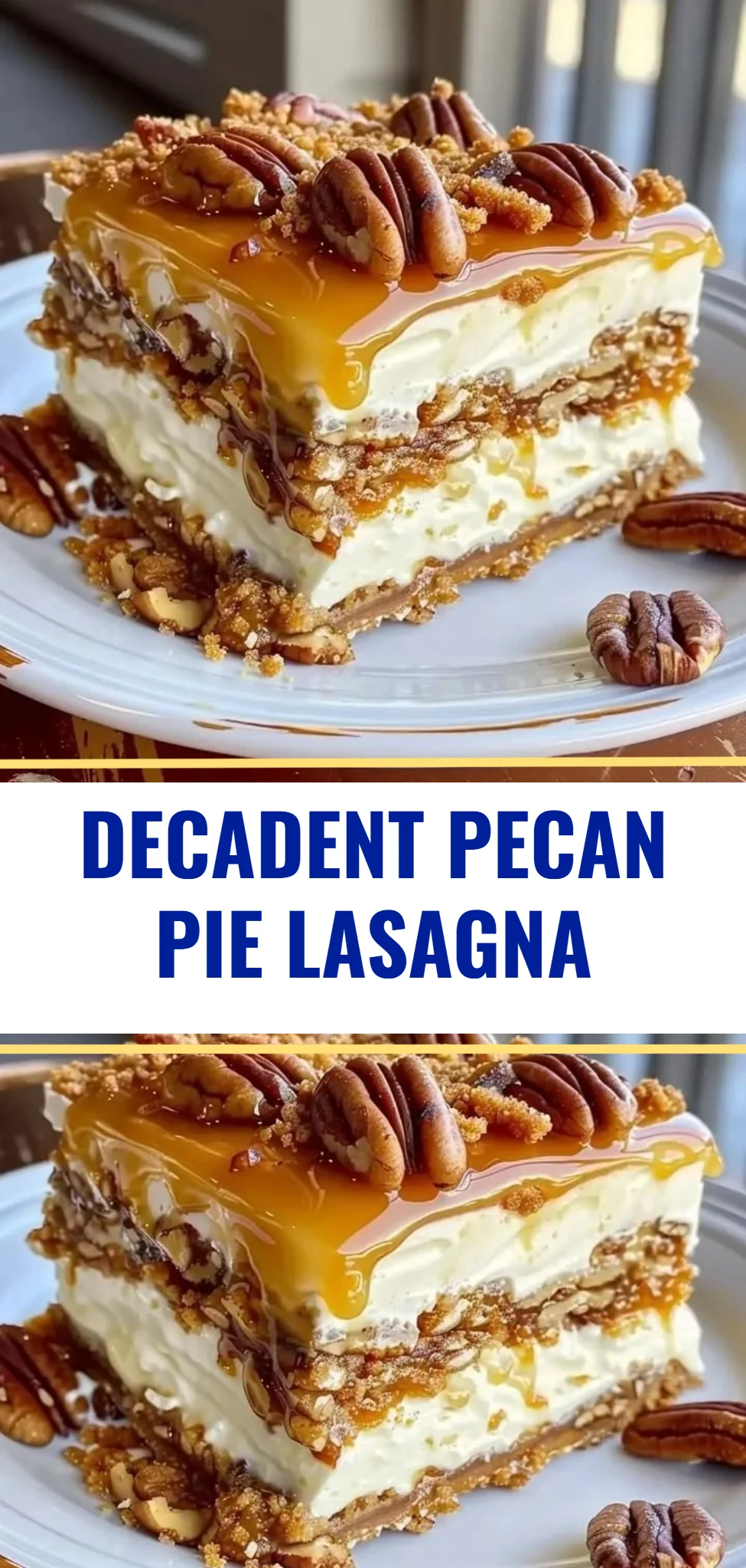 Decadent Pecan Pie Lasagna