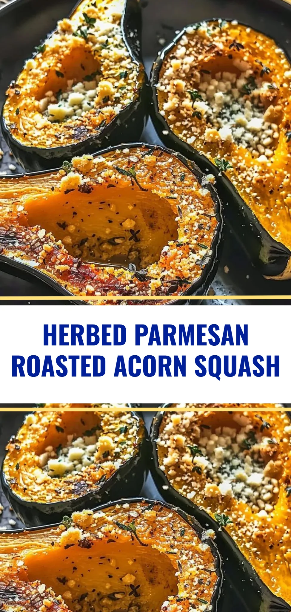 Herbed Parmesan Roasted Acorn Squash