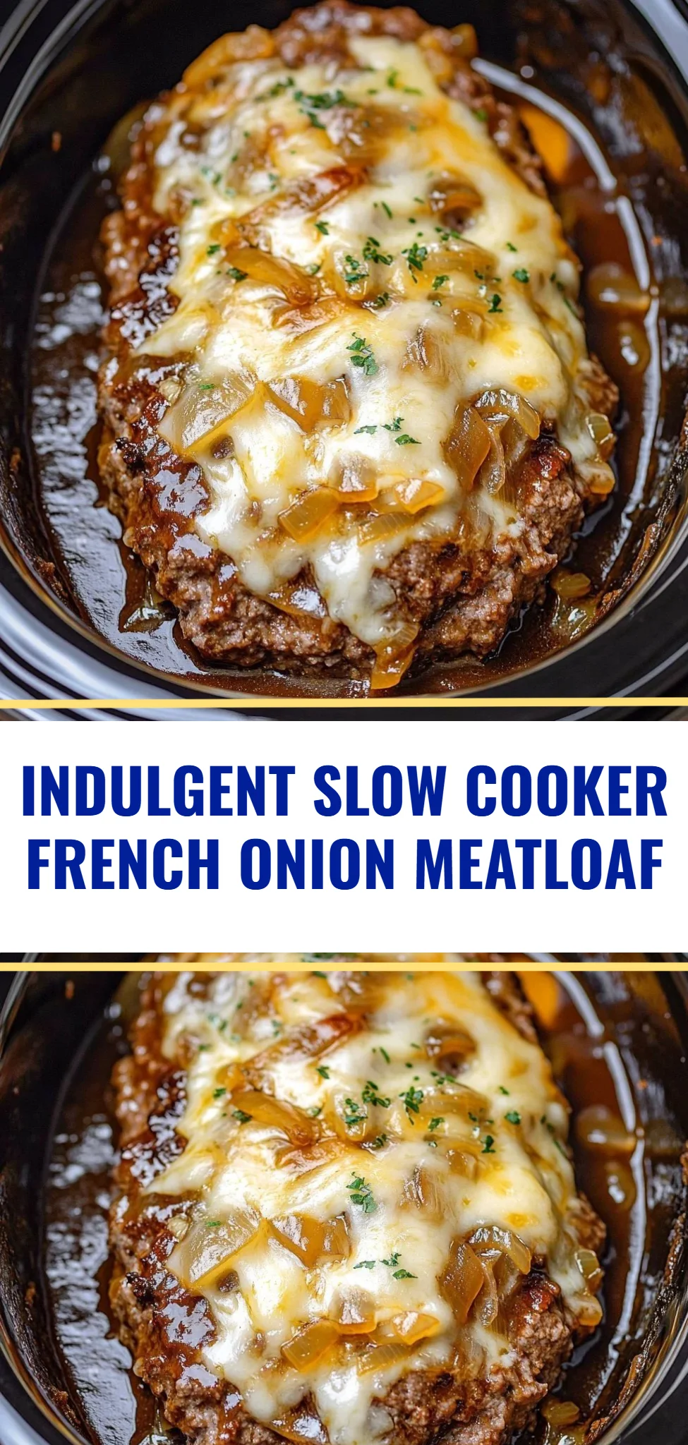 Indulgent Slow Cooker French Onion Meatloaf