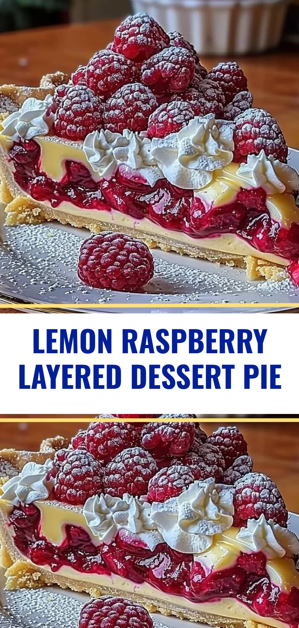 Lemon Raspberry Layered Dessert Pie