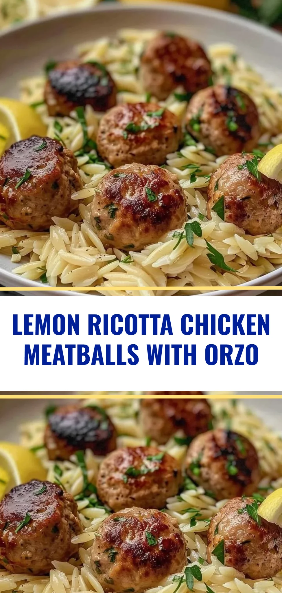 Lemon Ricotta Chicken Meatballs with Orzo