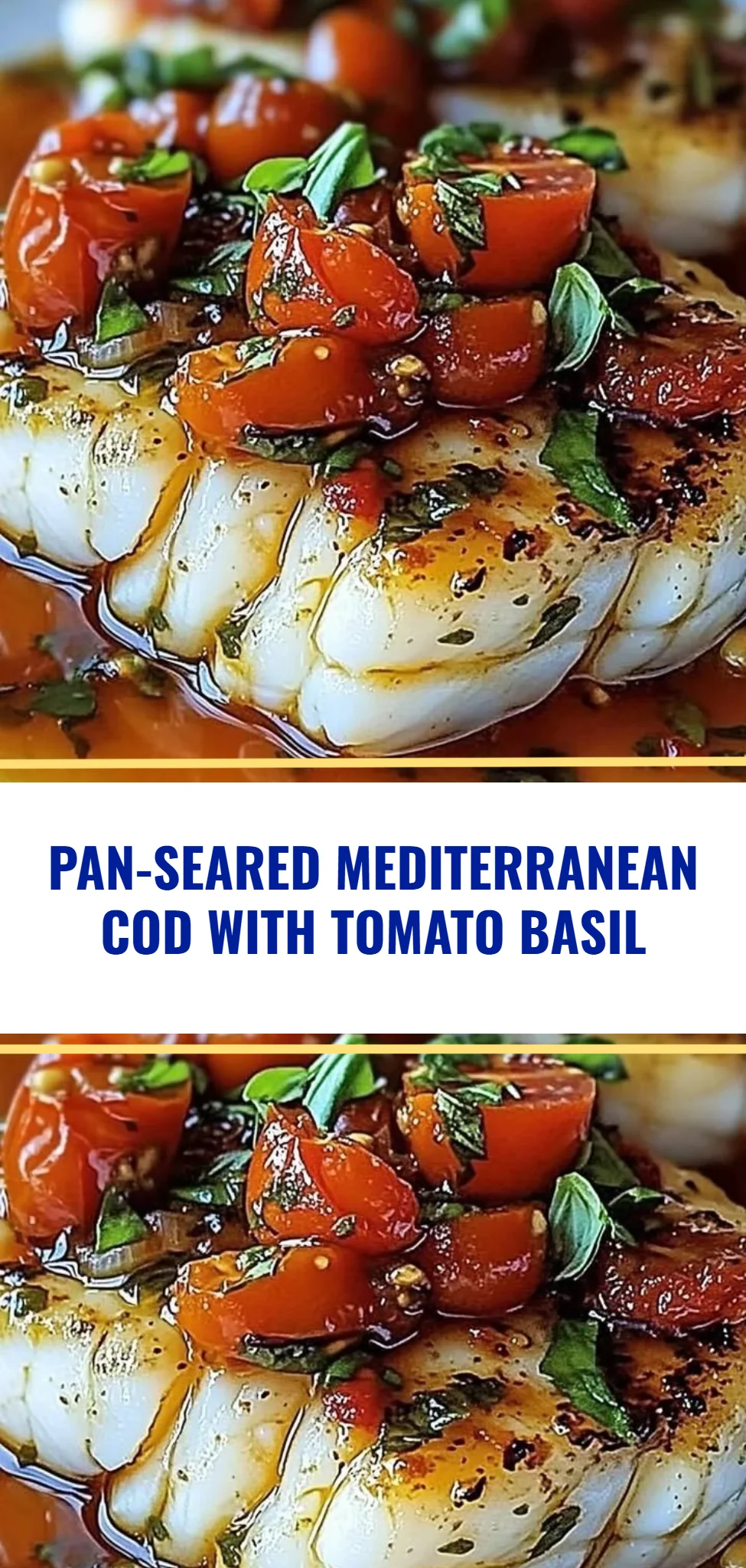 Pan-Seared Mediterranean Cod with Tomato Basil