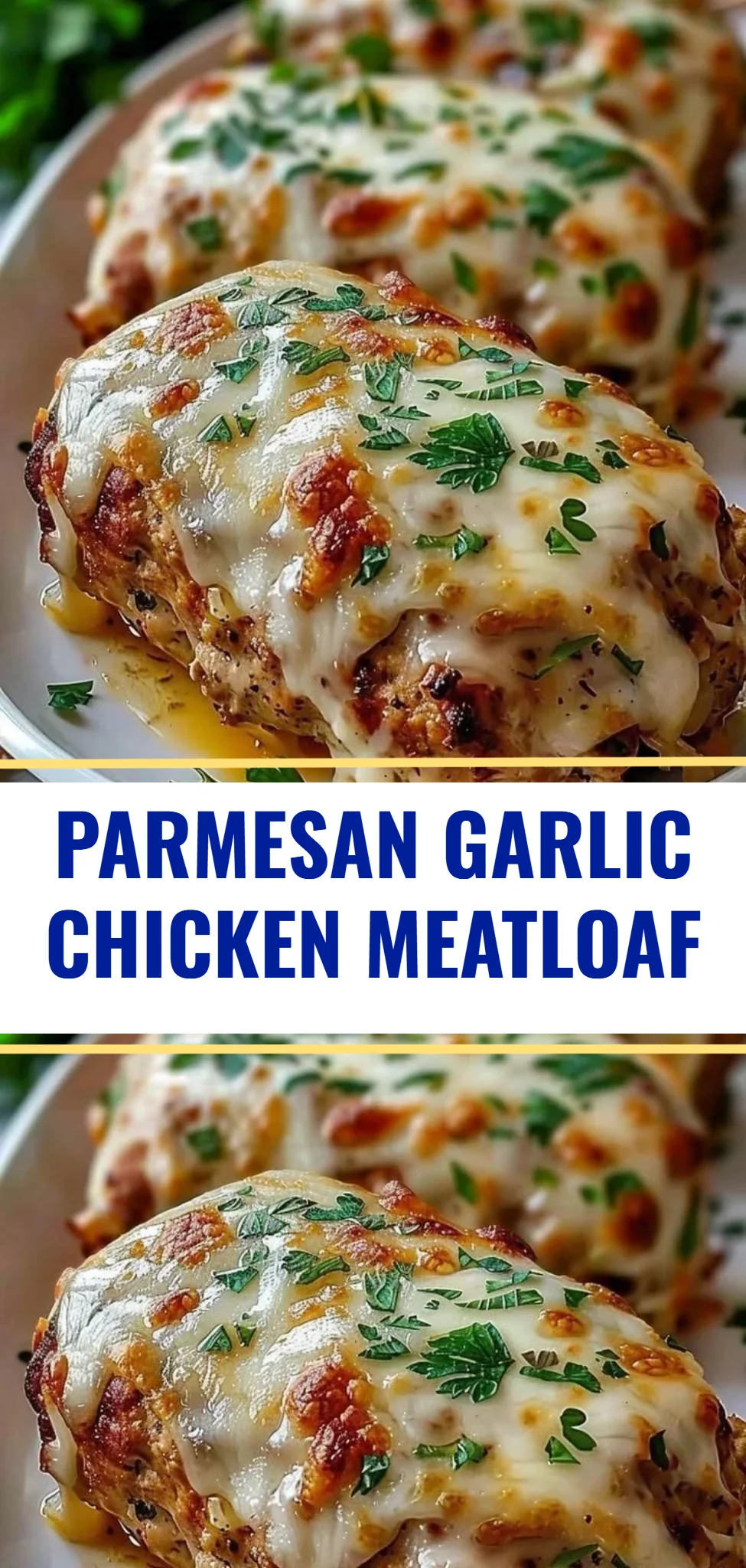Parmesan Garlic Chicken Meatloaf