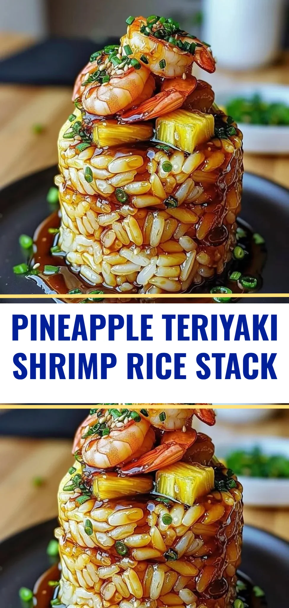 Pineapple Teriyaki Shrimp Rice Stack