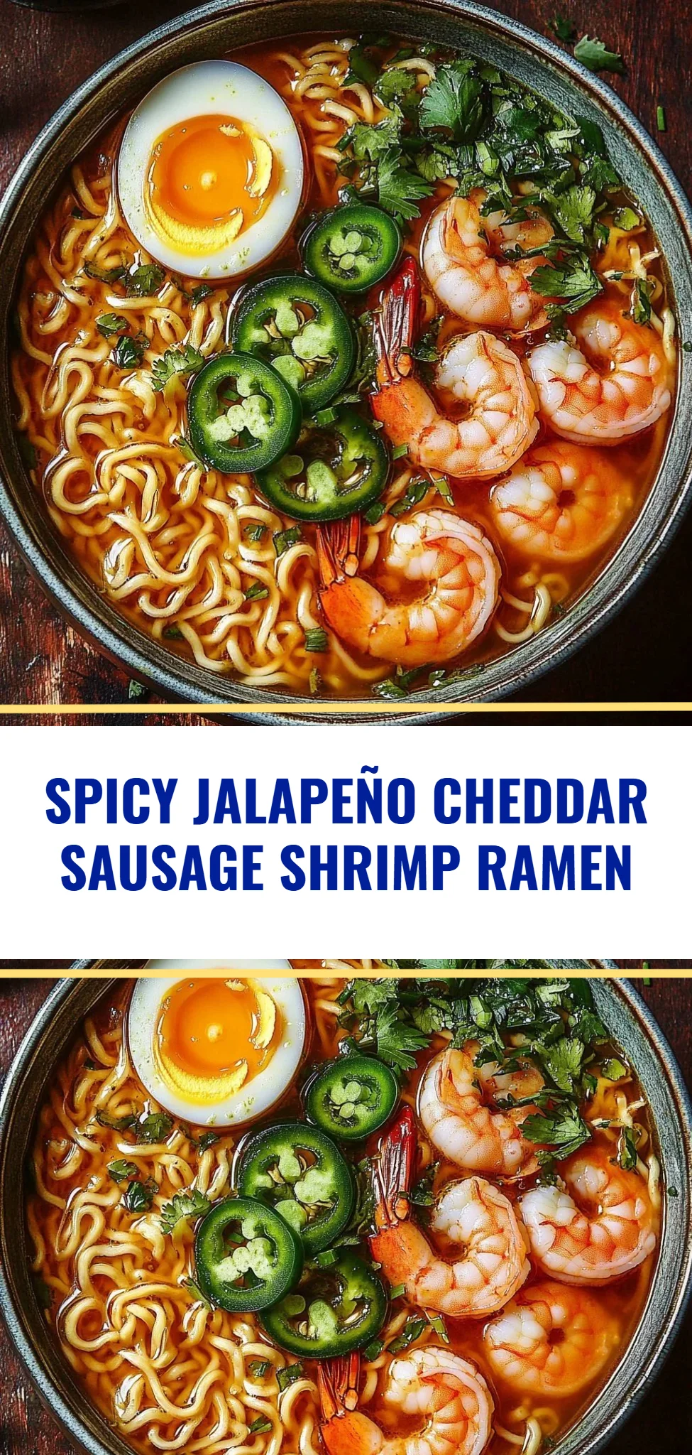 Spicy Jalapeño Cheddar Sausage Shrimp Ramen
