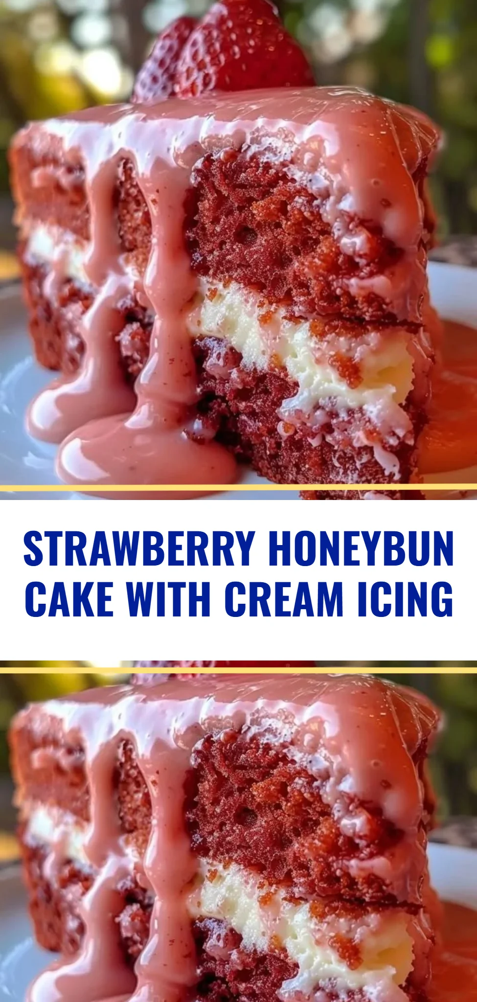 Strawberry Honeybun Cake with Cream Icing
