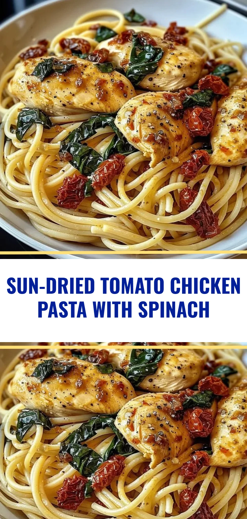 Sun-Dried Tomato Chicken Pasta with Spinach