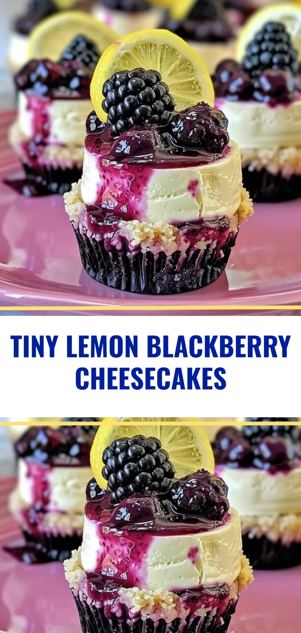 Tiny Lemon Blackberry Cheesecakes