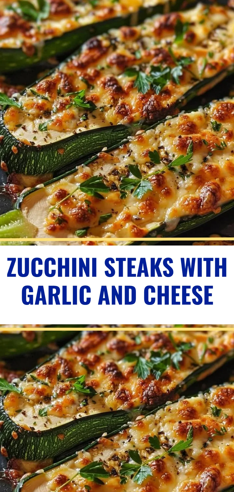 Zucchini Steaks with Garlic and Cheese